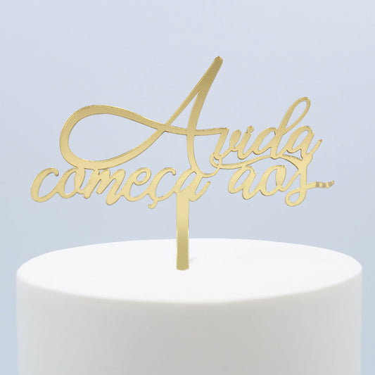 Topper Ouro A Vida começa aos ...
